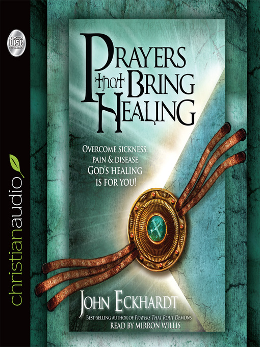 Title details for Prayers that Bring Healing by John Eckhardt - Available